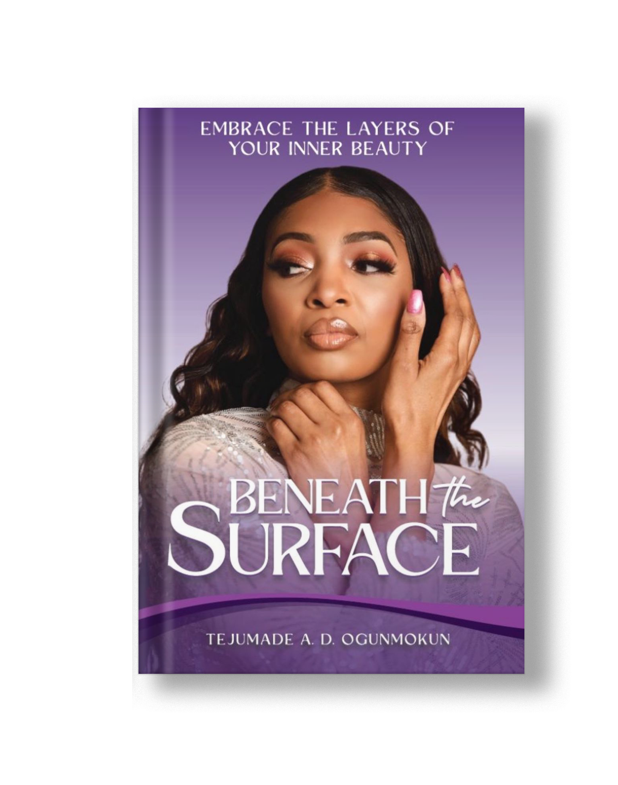 Beneath the Surface: Embrace the Layers of Your Inner Beauty - Paperback