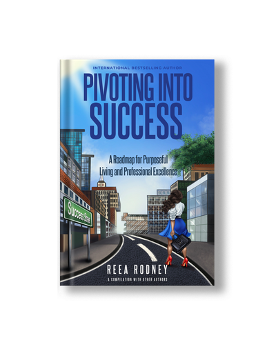 Pivoting Into Success: A Roadmap for Purposeful Living and Professional Excellence